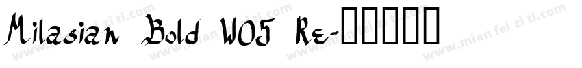 Milasian Bold W05 Re字体转换